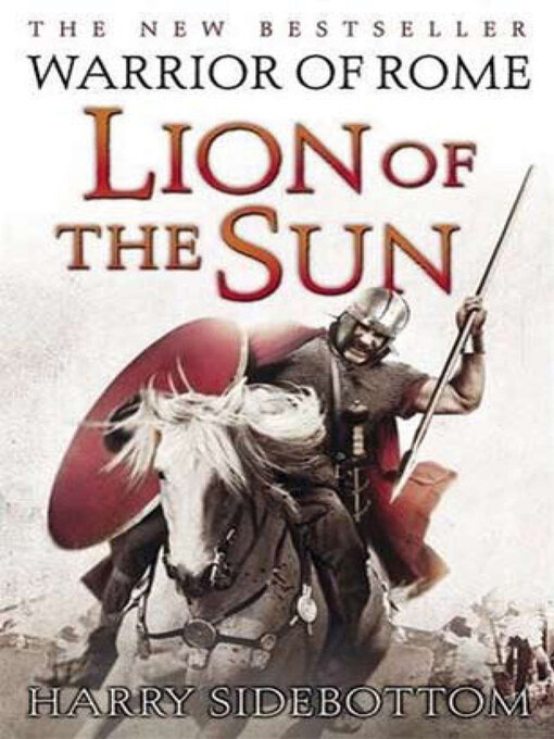 Title details for Lion of the Sun by Harry Sidebottom - Available